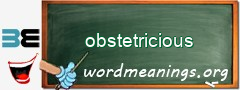 WordMeaning blackboard for obstetricious